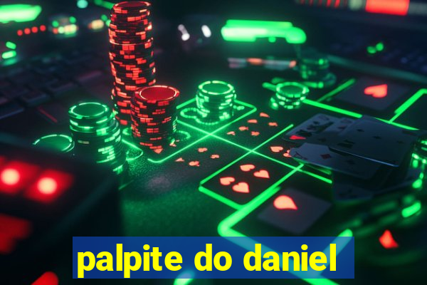 palpite do daniel